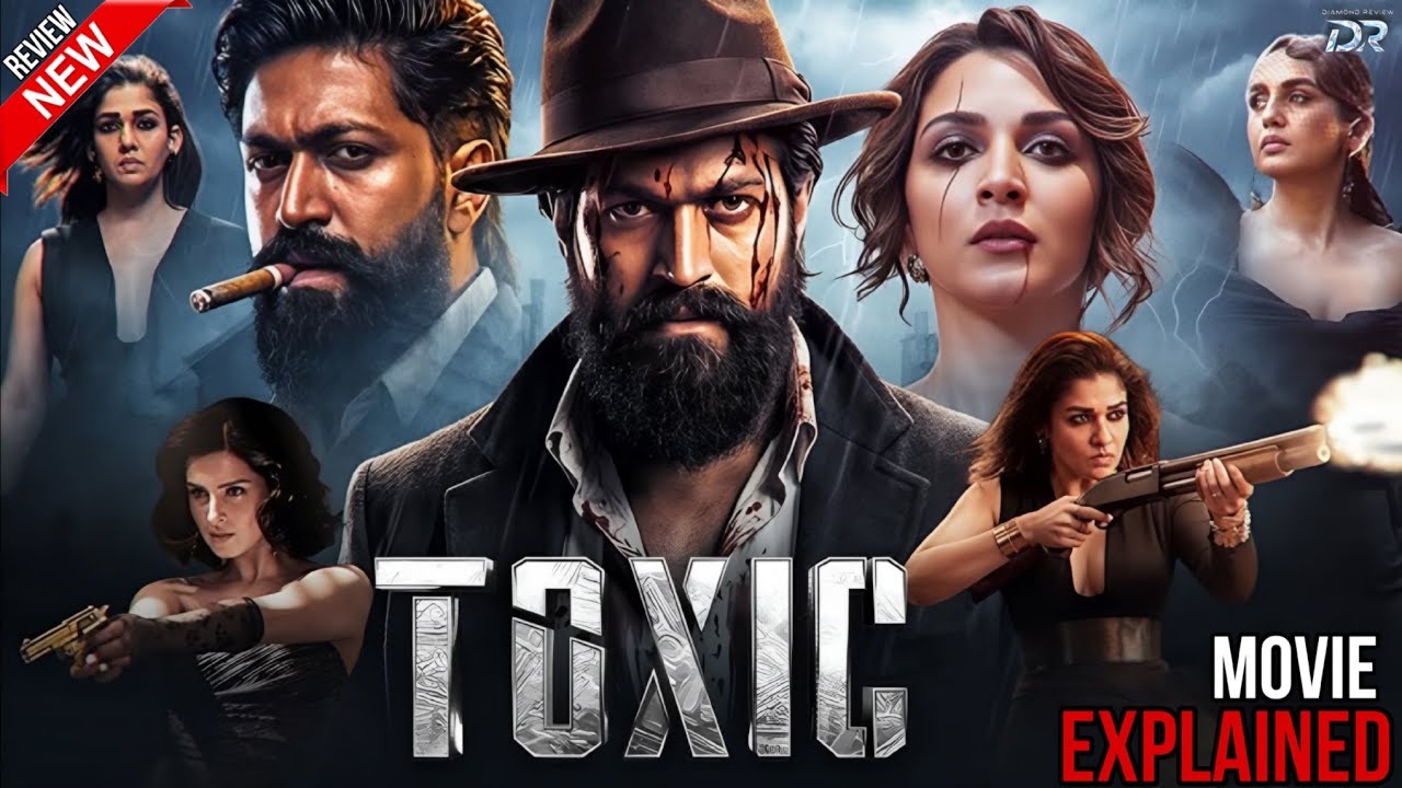 Toxic Movie Explained in Hindi |Yash New Movie 2026 Full Story & Review