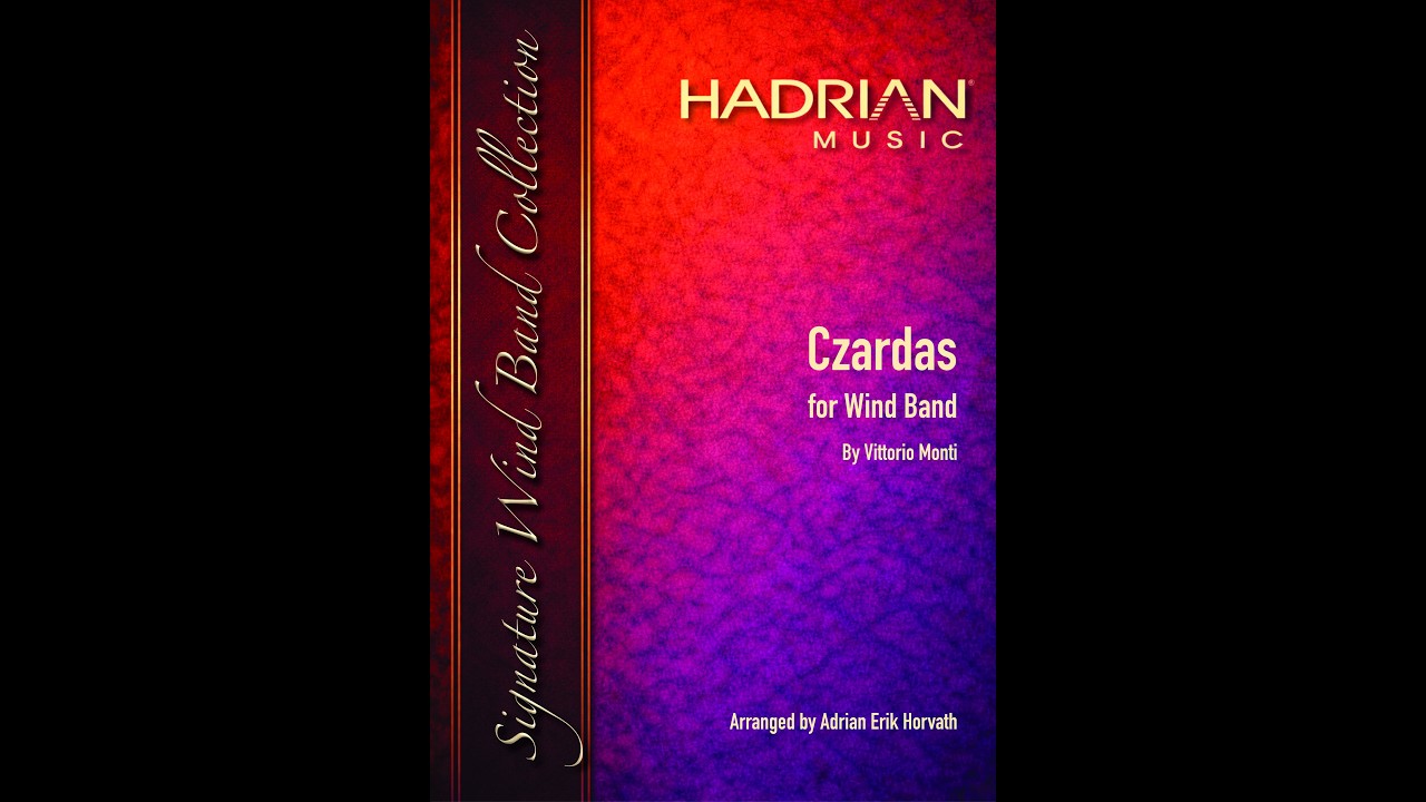 Czardas (Monti) for Concert Band (by Adrian Erik Horvath)