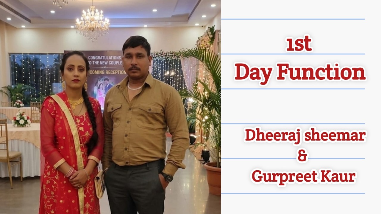 1st day function //  Dheeraj sheemar  &  Gurpreet Kaur