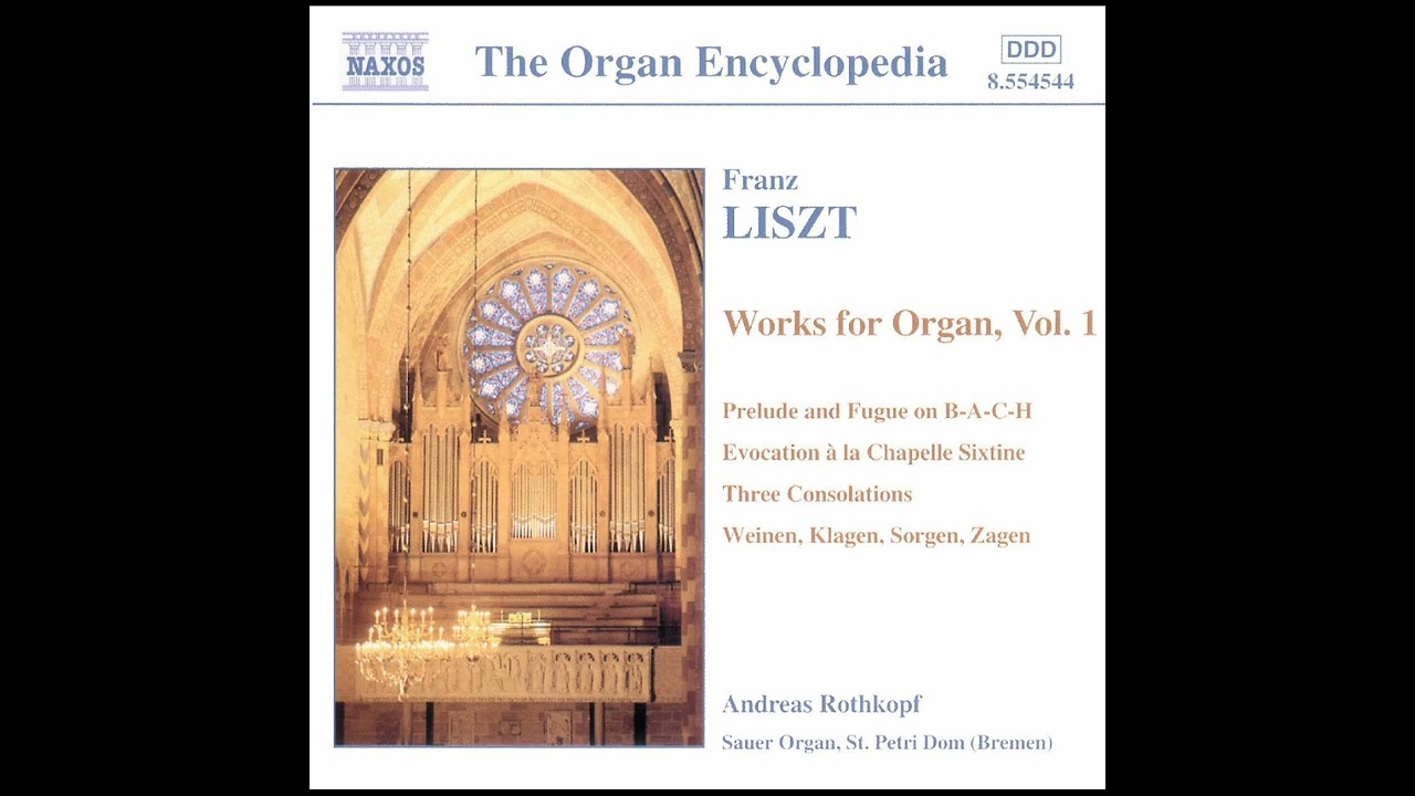 Andreas Rothkopf: Liszt's Works For Organ Vol. 1 & 2