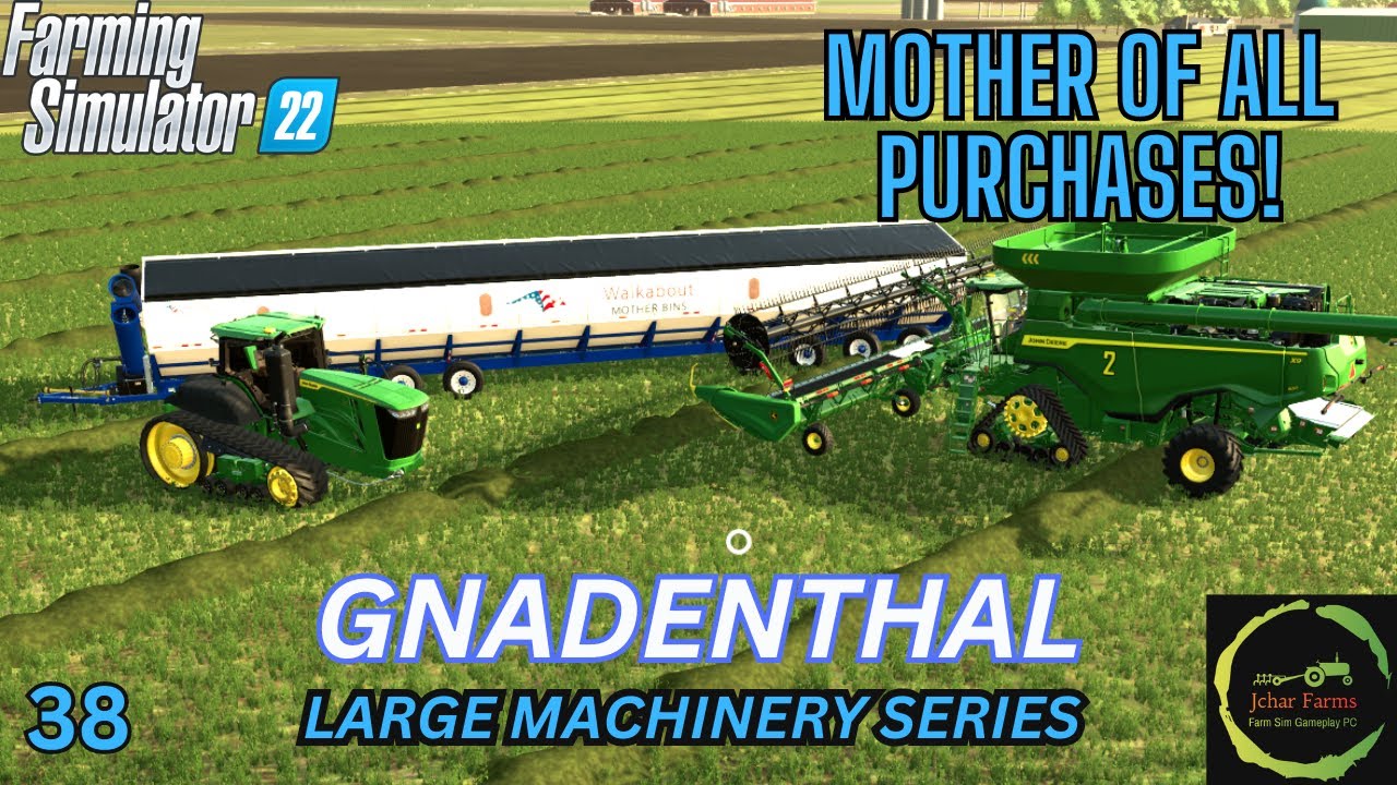 FS22 GNADENTHAL E38 - MOTHER OF ALL PURCHASES! - LARGE MACHINERY SERIES - LET'S PLAY