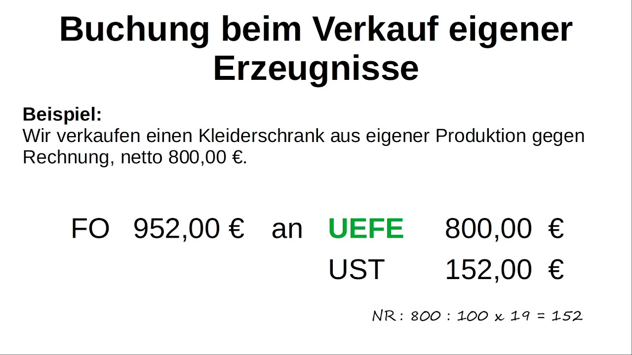 Buchung beim Verkauf eigener Erzeugnisse mit dem Konto UEFE