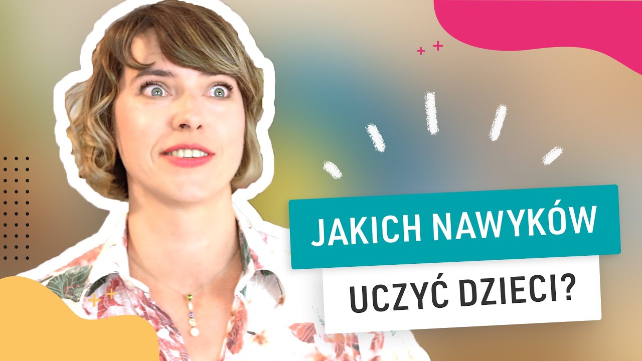 Jakich nawyków warto uczyć dzieci? | Pani Swojego Czasu