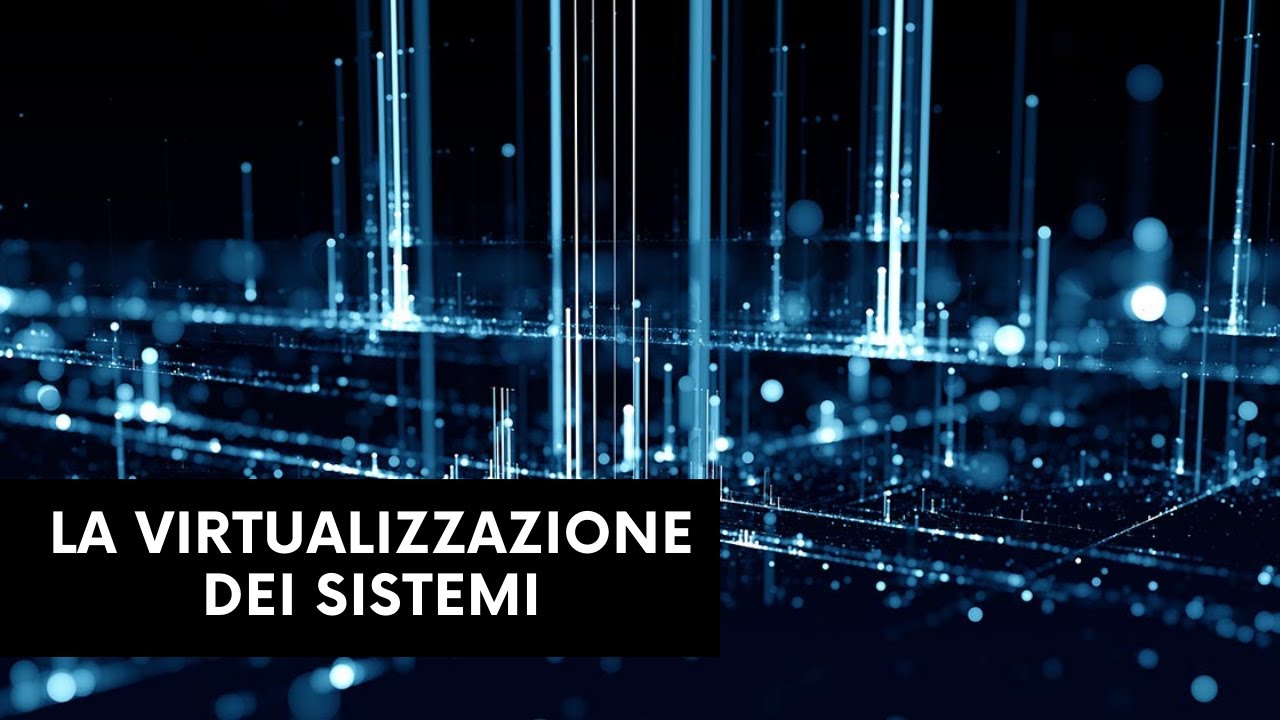 La virtualizzazione dei sistemi [LEZIONE N#16 - CORSO DI ETHICAL HACKING]