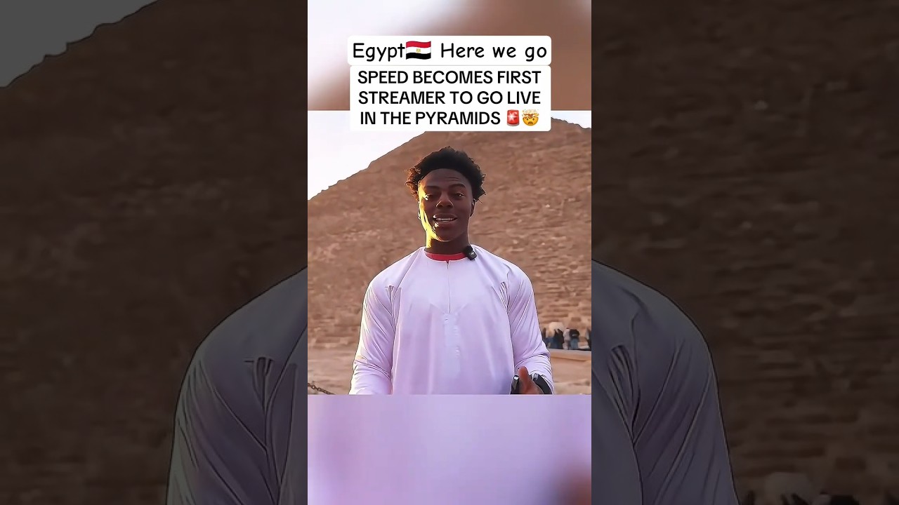 Ishowspeed becomes the first streamer to go live in the pyramids Egypt 