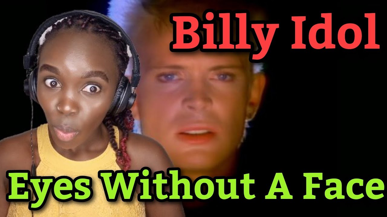 African Girl First Time Hearing Billy Idol - Eyes Without A Face (REACTION)