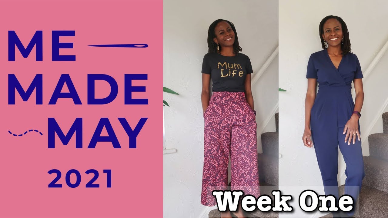 ME MADE MAY 2021 WEEK ONE | WEARING ONLY ME MADE CLOTHES FOR A MONTH