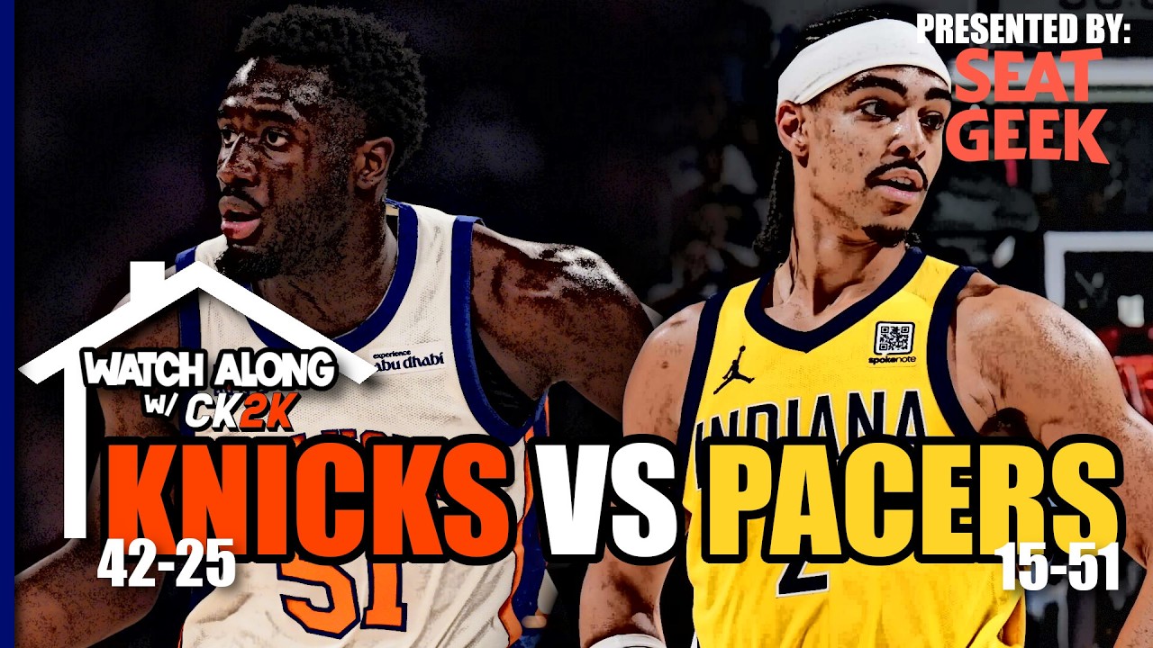 NEW YORK KNICKS VS INDIANA PACERS LIVE PLAY BY PLAY! | WATCH ALONG W/ CK2K