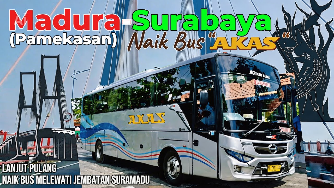 Trip Dari Pelabuhan Branta Kec Tlanakan Pamekasan Menuju Surabaya Naik Bus AKAS IV , Lewat Suramadu