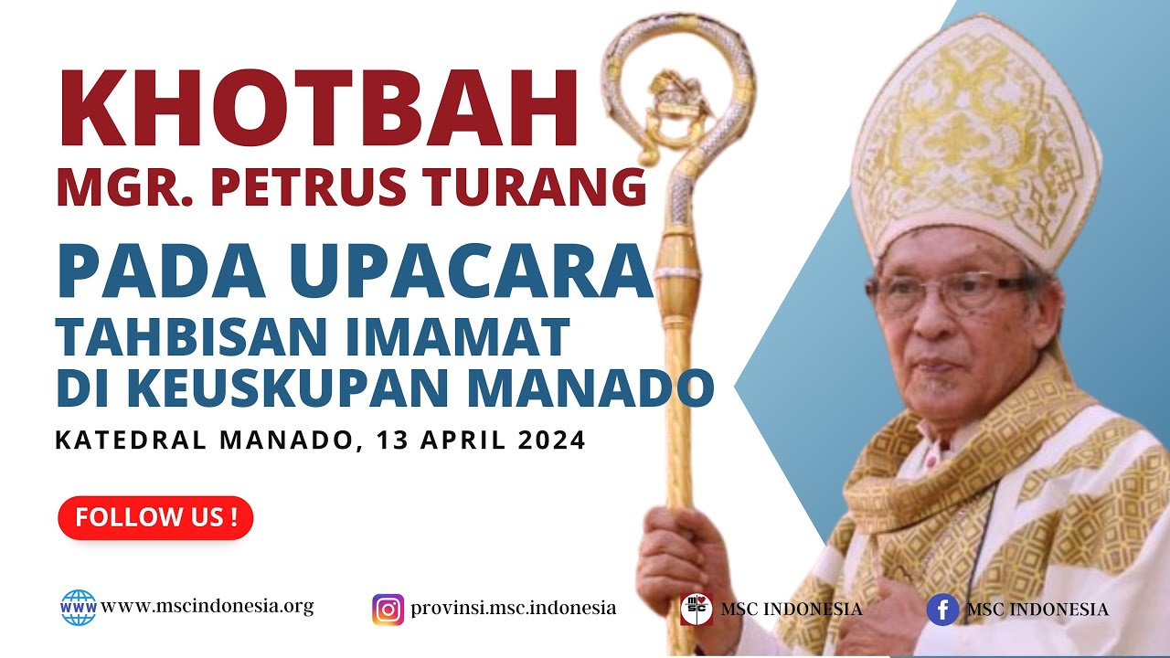 Khotbah Mgr. Petrus Turang pada Upacara Pentahbisan Imam Keuskupan Manado - Sabtu, 13 April 2024