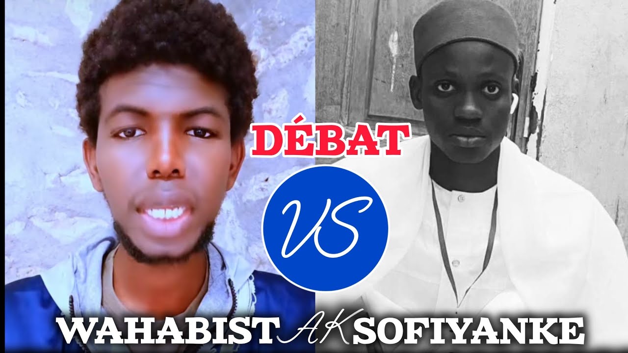 DÉBAT S.KHADIM NDEYE AK BABACAR WAHABIST VS SOFIYANKE 