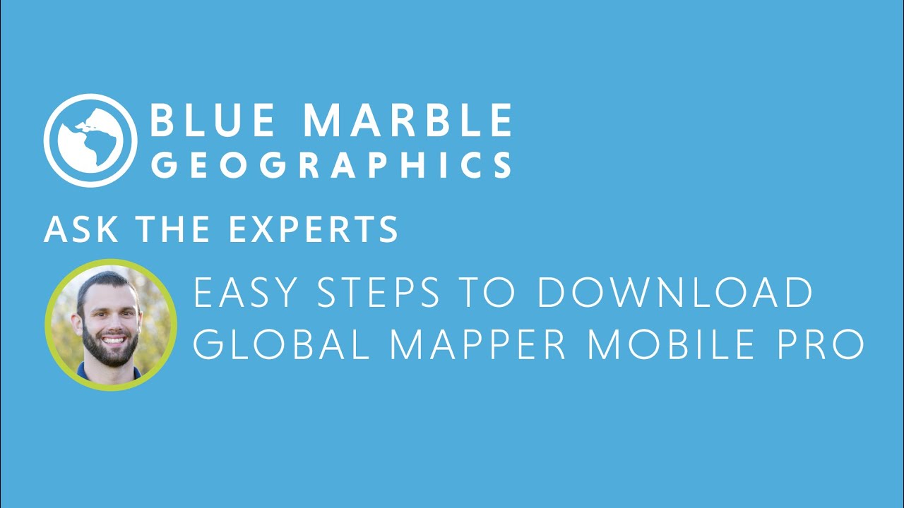 Ask the Experts: Easy Steps to Download Global Mapper Mobile Pro and Make a Map