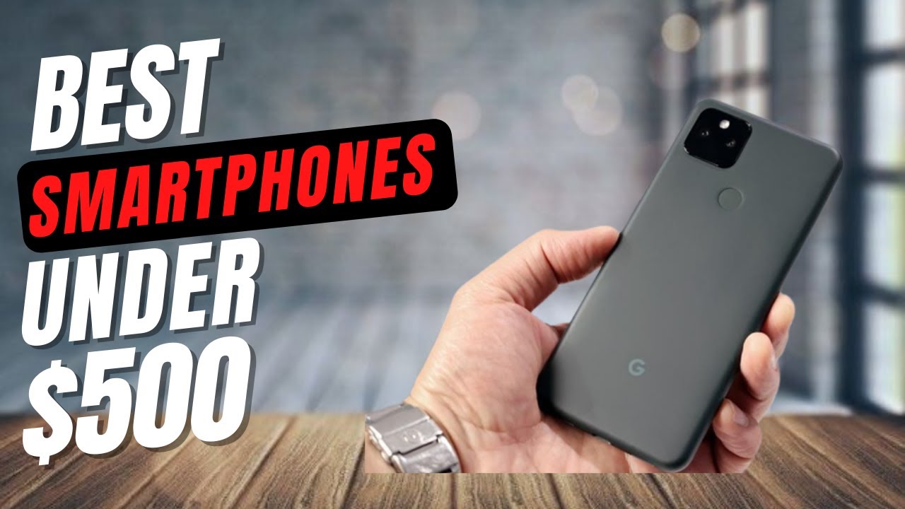 Top 5 Best Smartphone Under $500 In 2022 || ✅ || Best New Budget Phones Under $500 [ Latest 2022 ]