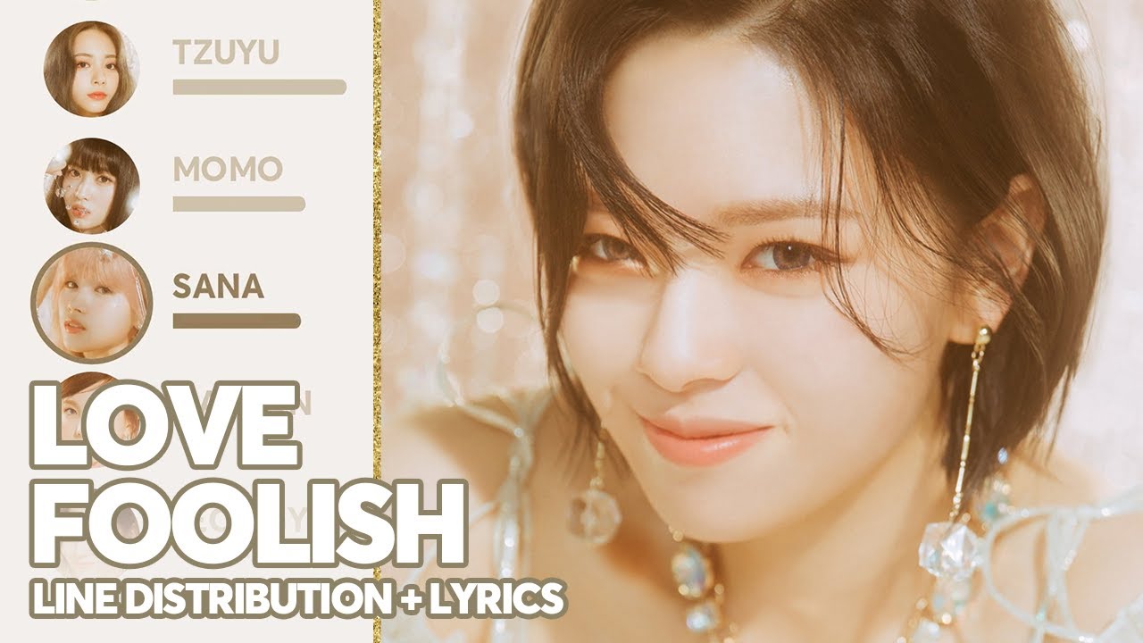 TWICE - Love Foolish (Line Distribution + Color Coded Lyrics) PATREON REQUESTED
