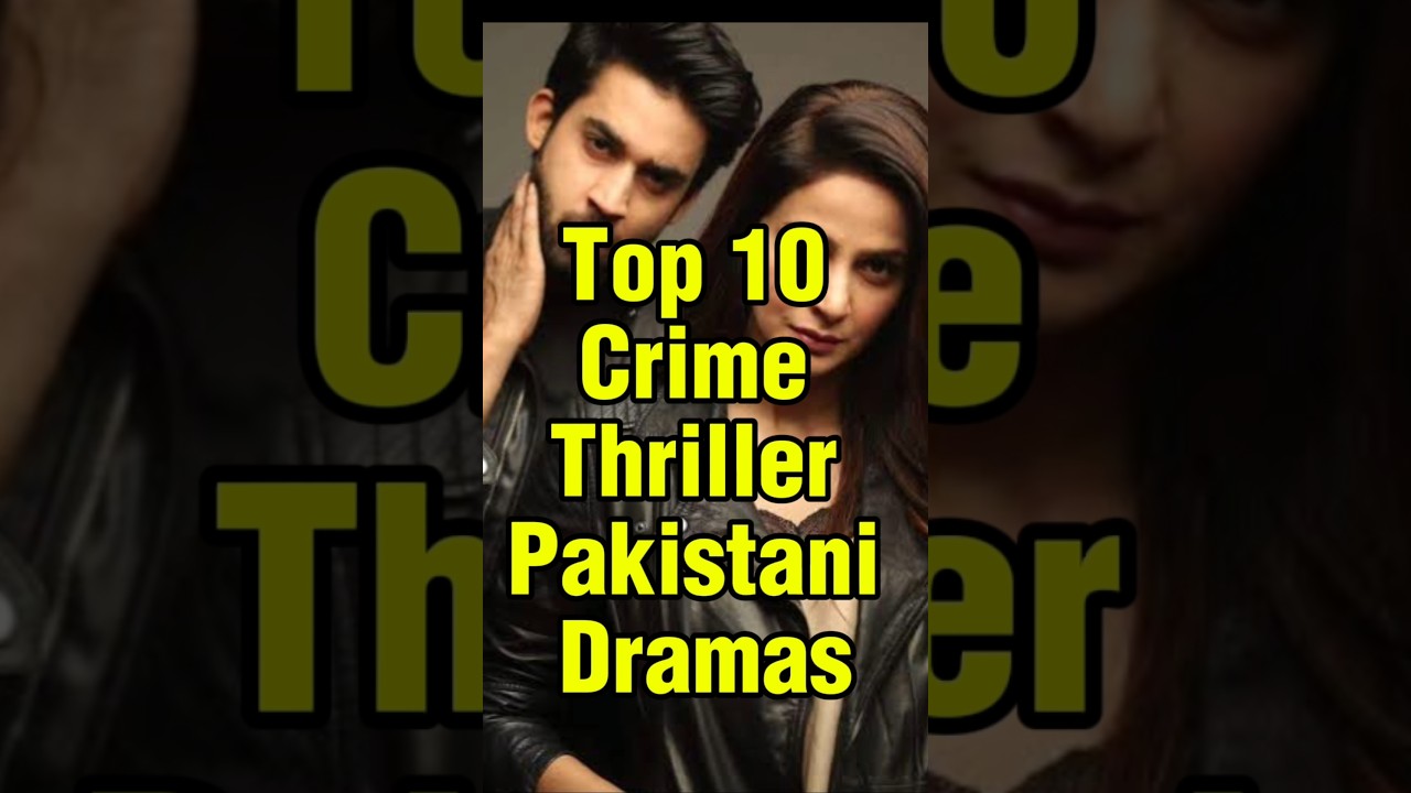 Top 10 Crime Thriller Pakistani Dramas 😱 #trending #viral #top10 #pakistanidramas #lollywood #shorts