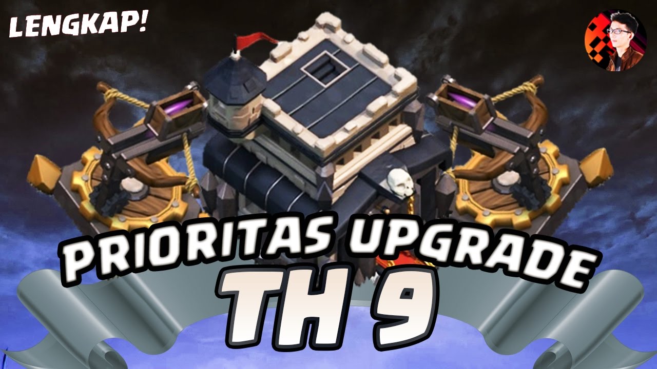 PRIORITAS UPGRADE TH9! - Coc Indonesia