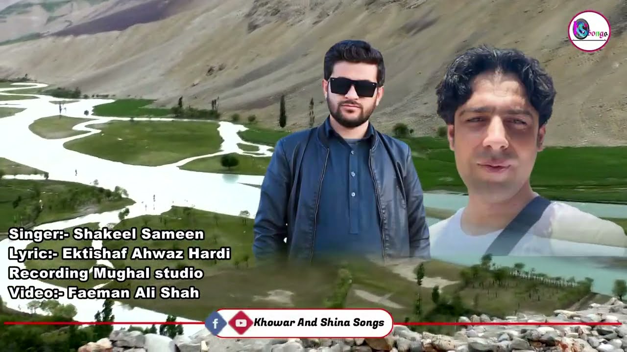 chitrali new song 2025 ||Singer:- Shakeel Sameen Lyric:- Ektishaf Ahwaz Hardi khowar new song 2025
