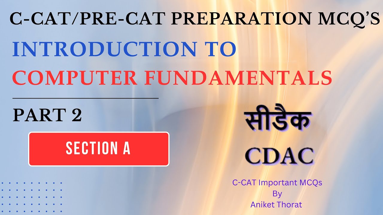 CDAC | C-CAT Preparation MCQ's | Computer Fundamentals | Section A | Part 2