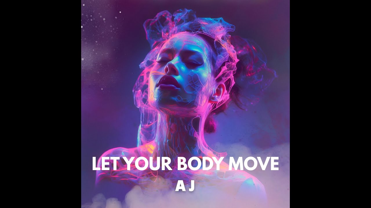 Let Your Body Move