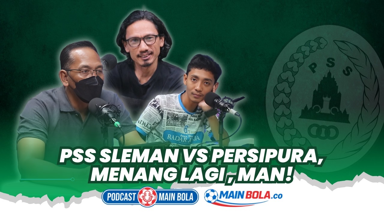 PSS Sleman vs Persipura, Menang Lagi , Man! #podcastmainbola