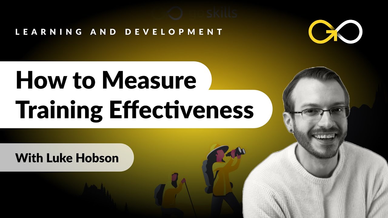 How to Measure Training Effectiveness With @DrLukeHobson