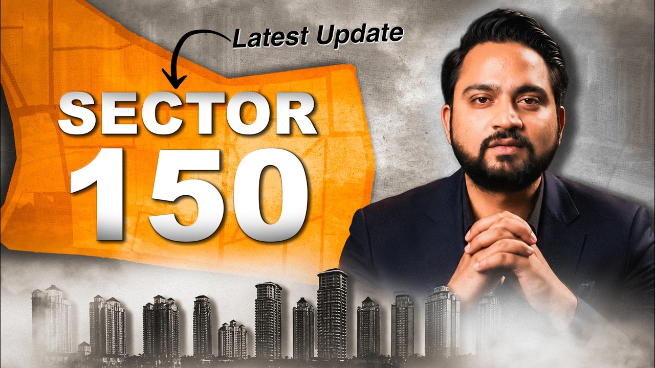 Sector 150 Noida Is About To Change Forever | All Upcoming Projects Mapped & Explained