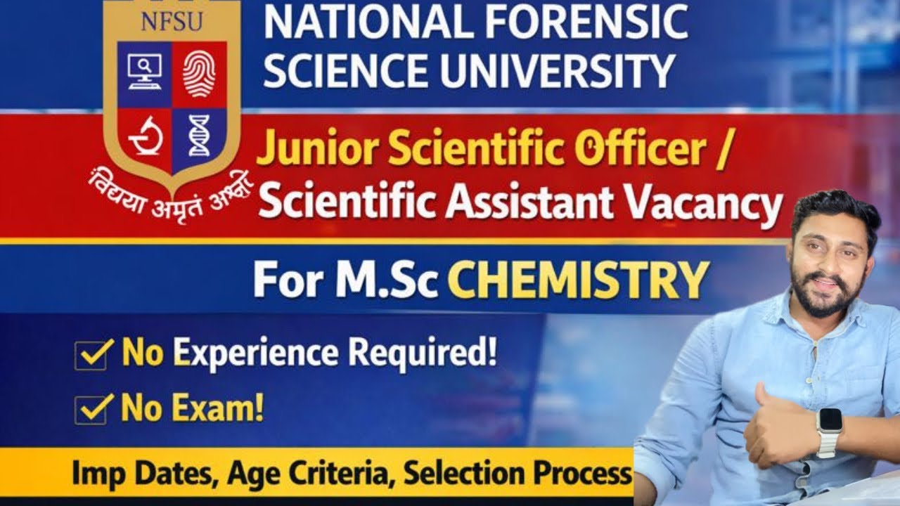 NFSU Recruitment🔥 2025 | Junior Scientific Officer & Scientific Assistant Vacancy | Apply Now