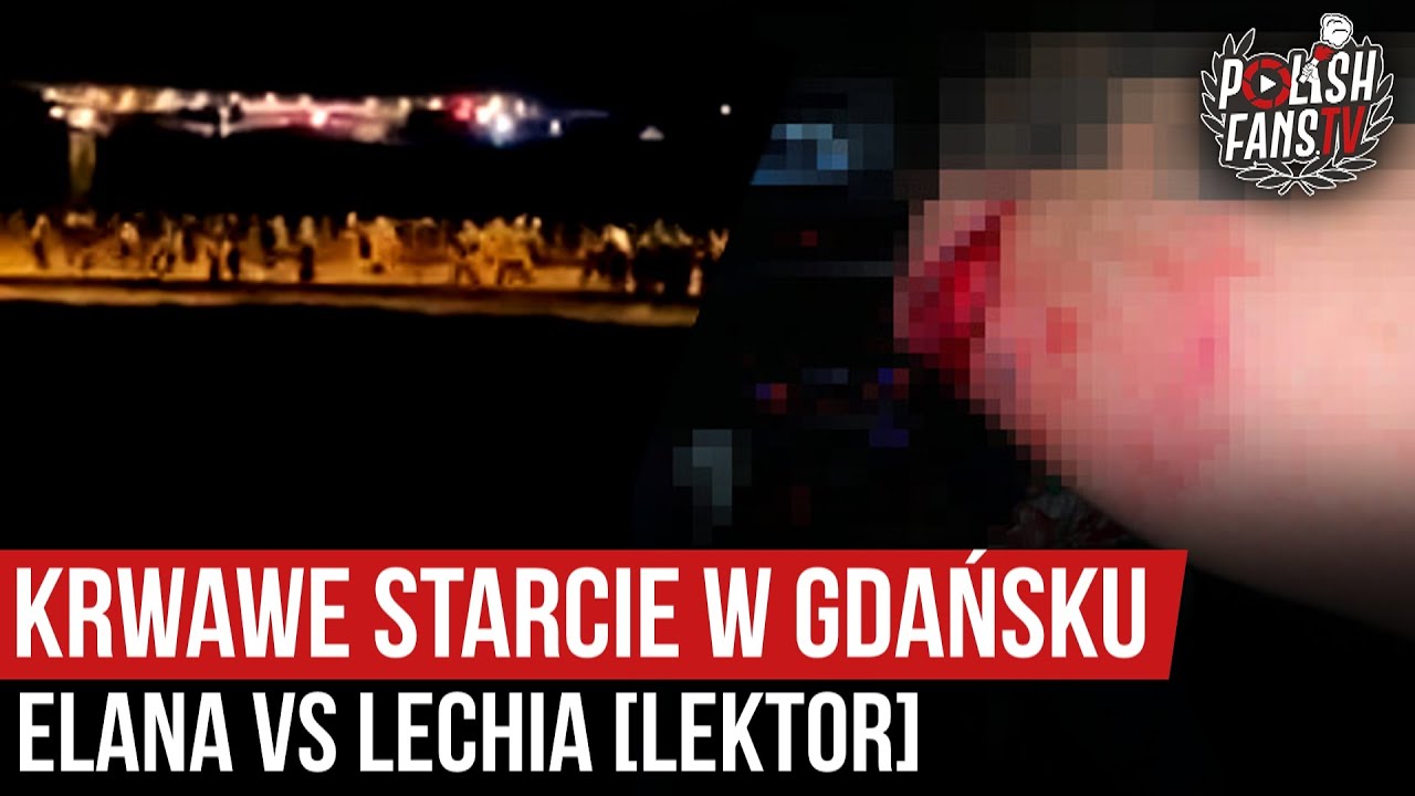 Krwawe starcie w Gdańsku - Elana vs Lechia [LEKTOR] (20.06.2020 r.)