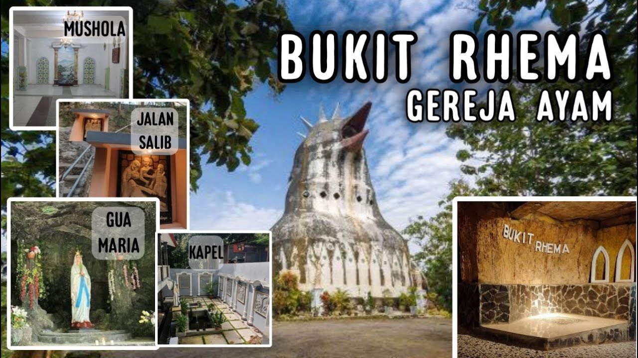 Bukit Rhema Gereja Ayam : Berpadunya Wisata Religi, Wisata Edukasi dan Wisata Alam (Mei 2022)
