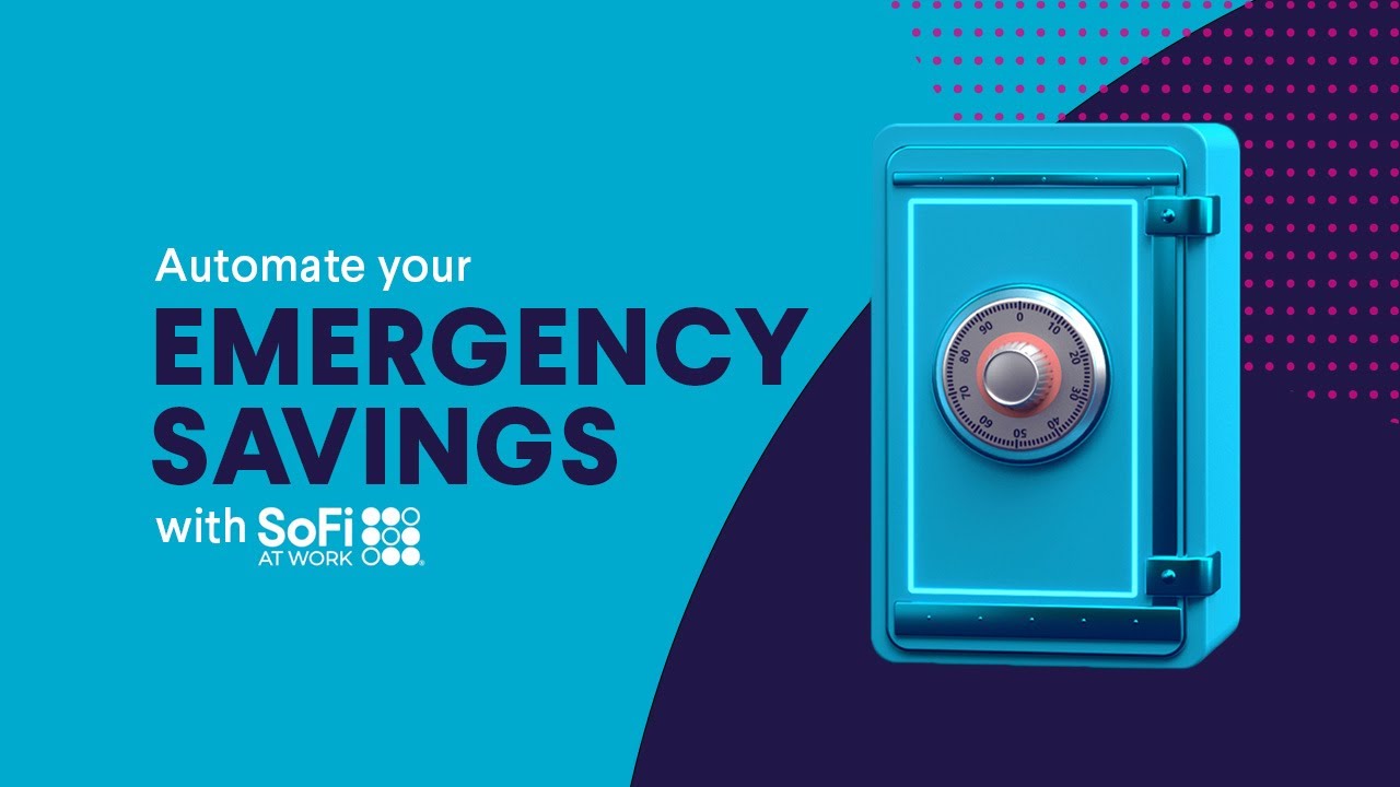 Set Up Your Emergency Fund with SoFi At Work