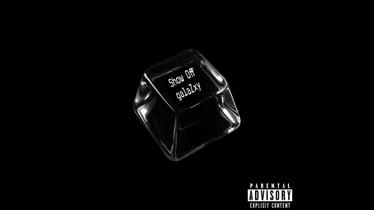ga1aZxy - Show Off