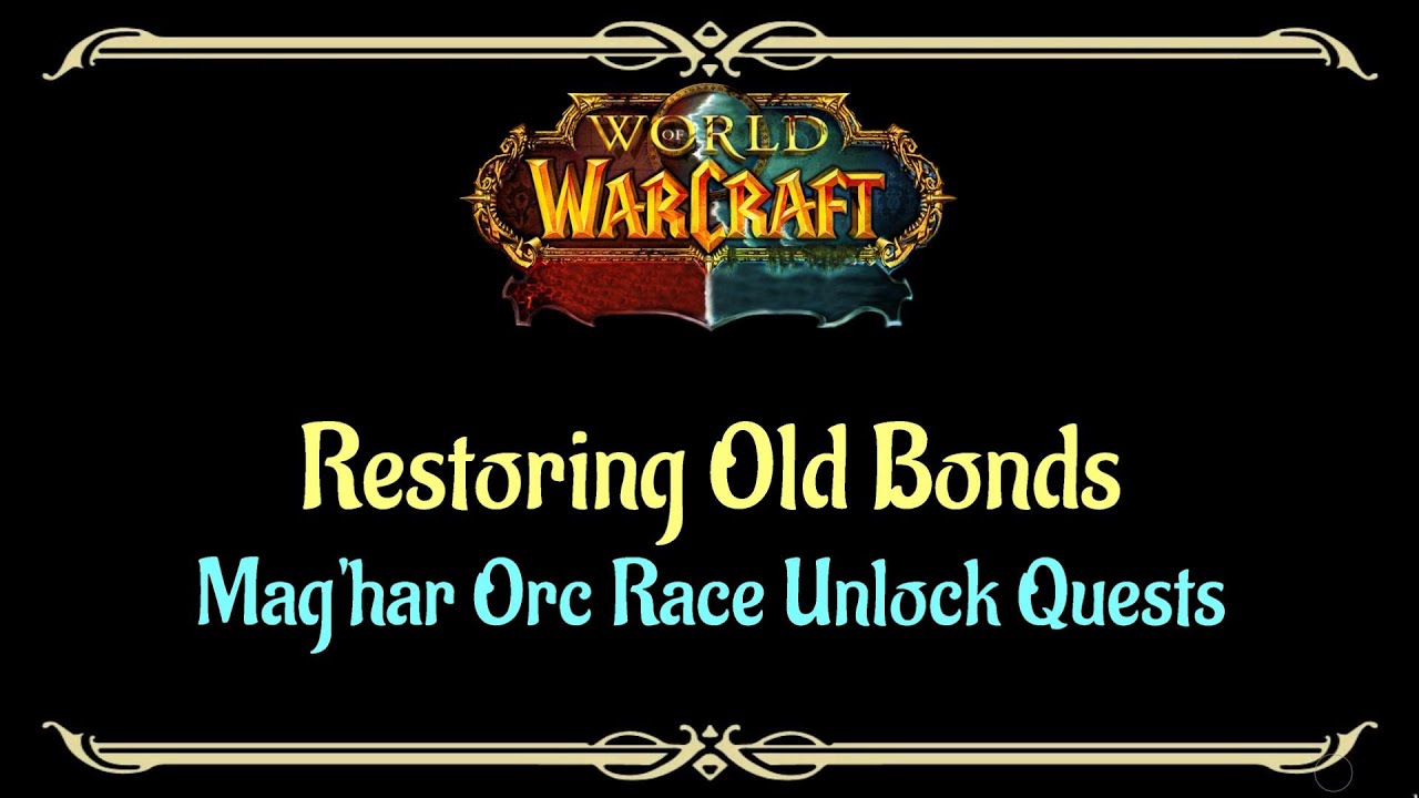 Let's Play - Everyquest - World of Warcraft - Mag'har Orc Race Unlock - Restoring Old Bonds