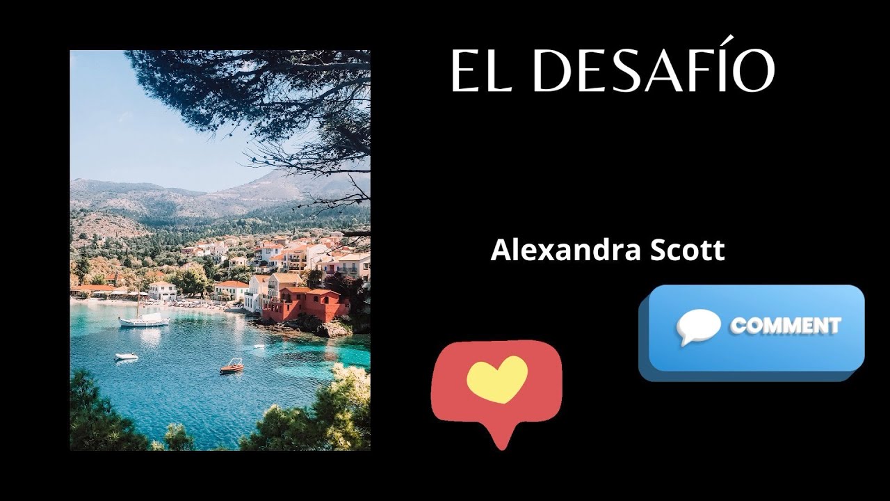 EL DESAFÍO , de ALEXANDRA SCOTT .