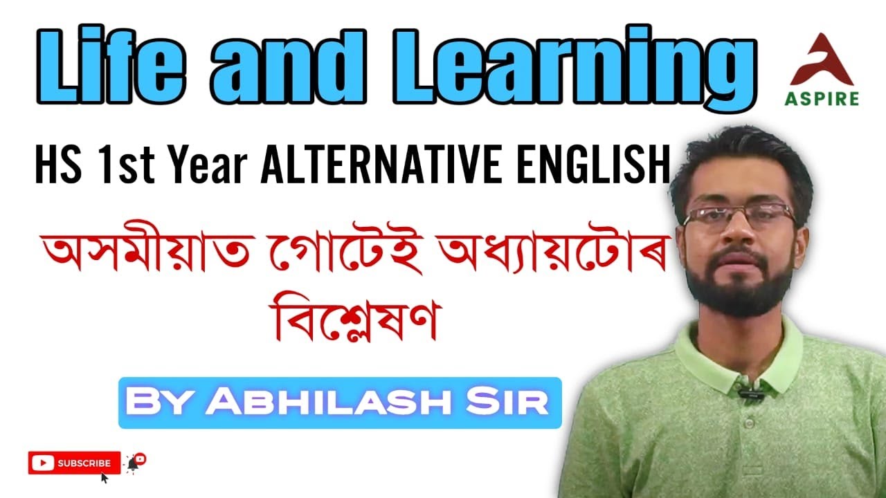 UNIT 3: 'Life and Learning' Explained by Abhilash Sir for Class 11| Alternative English