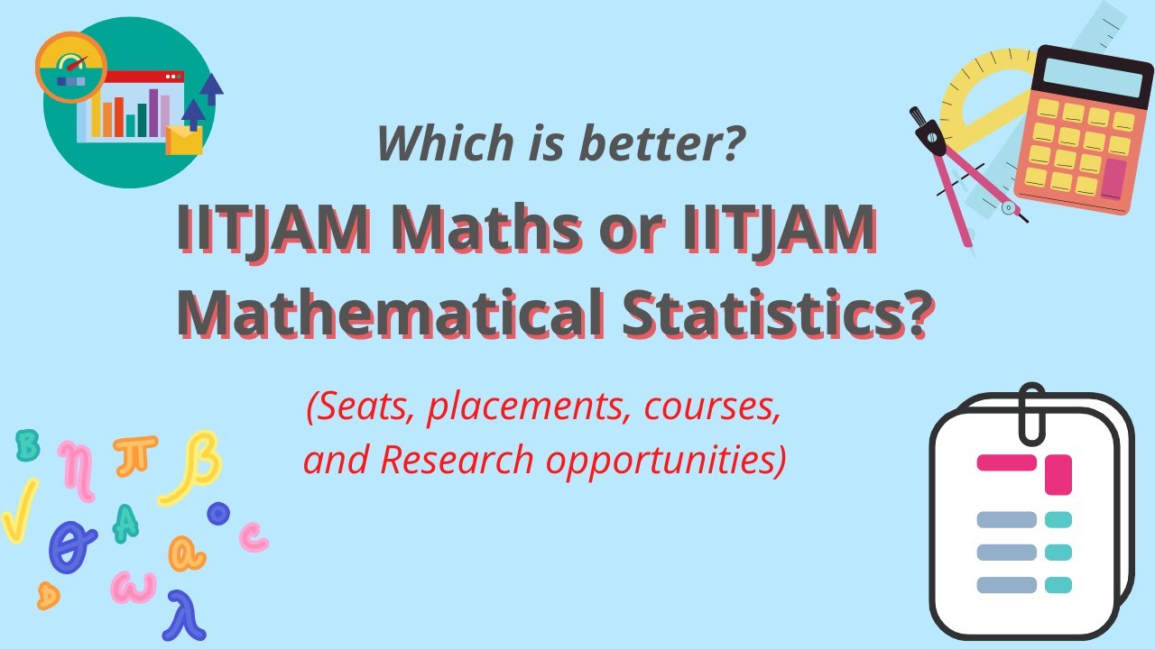 Which is better- IITJAM Mathematics or IITJAM Mathematical Statistics? | #IITJAM2022