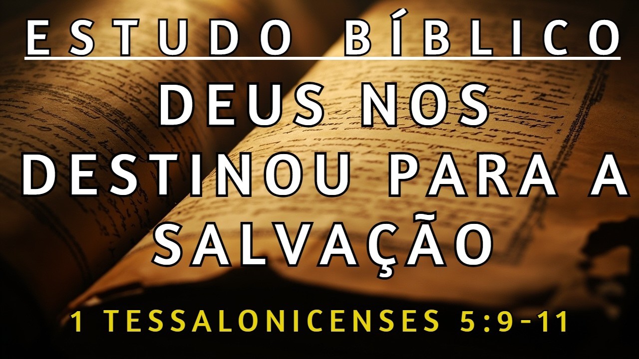 VOCÊ NÃO FOI DESTINADO À IRA: PARE DE SOFRER POR ANTECIPAÇÃO AGORA - 1 TESSALONICENSES 5:9-11