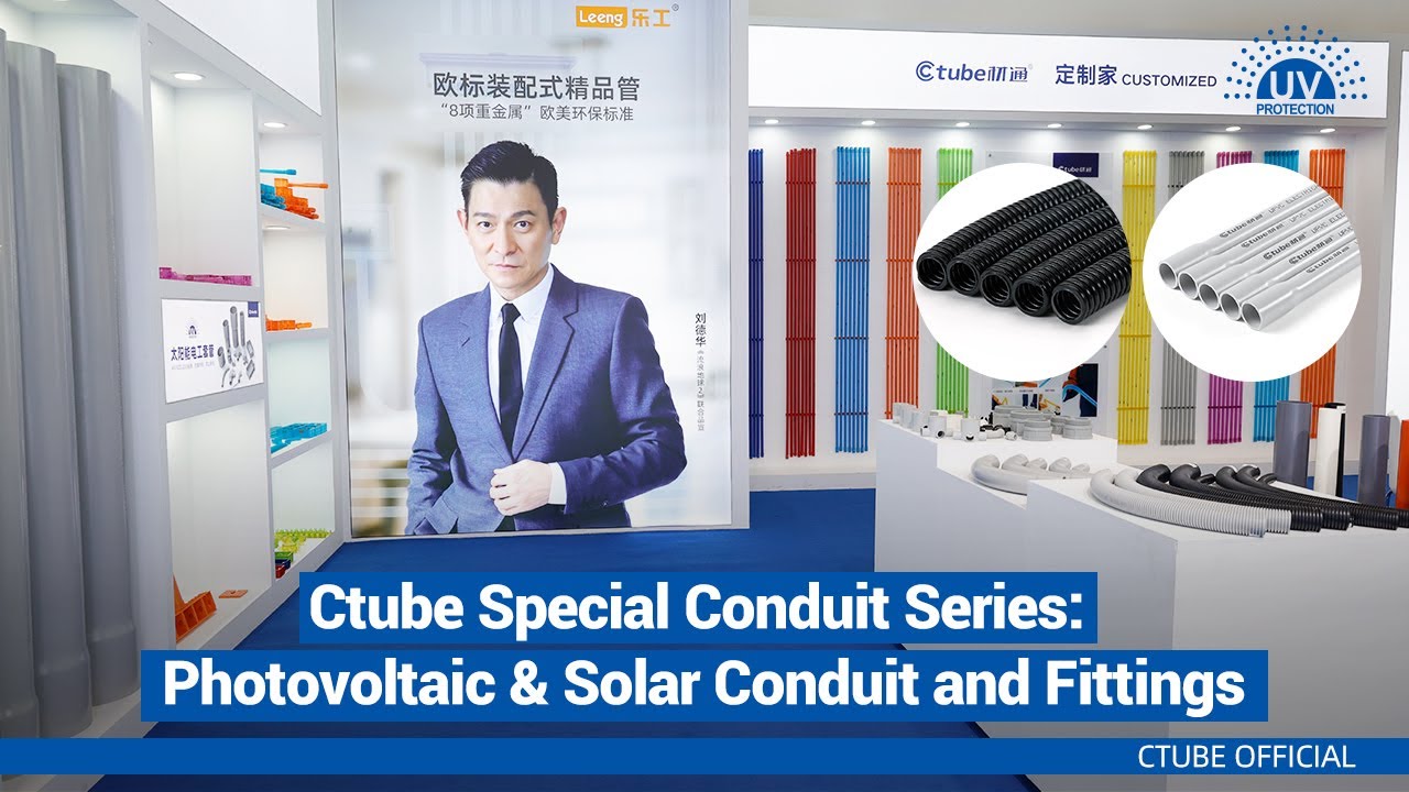 Ctube Special Conduit Series: Photovoltaic Solar Series Conduit and Fittings | Ctube
