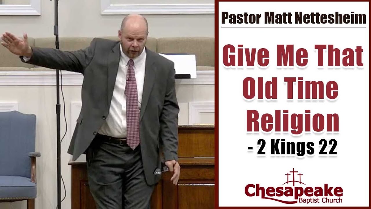 Give Me That Old Time Religion | Jeremiah 6 | KJV Preaching | Matt Nettesheim
