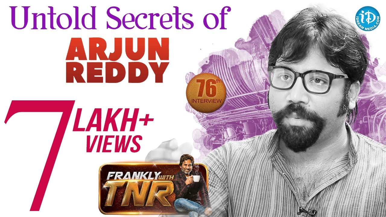 Untold Secrets Of Arjun Reddy - Director Sandeep Reddy Interview | Frankly With TNR#76 | #KabirSingh