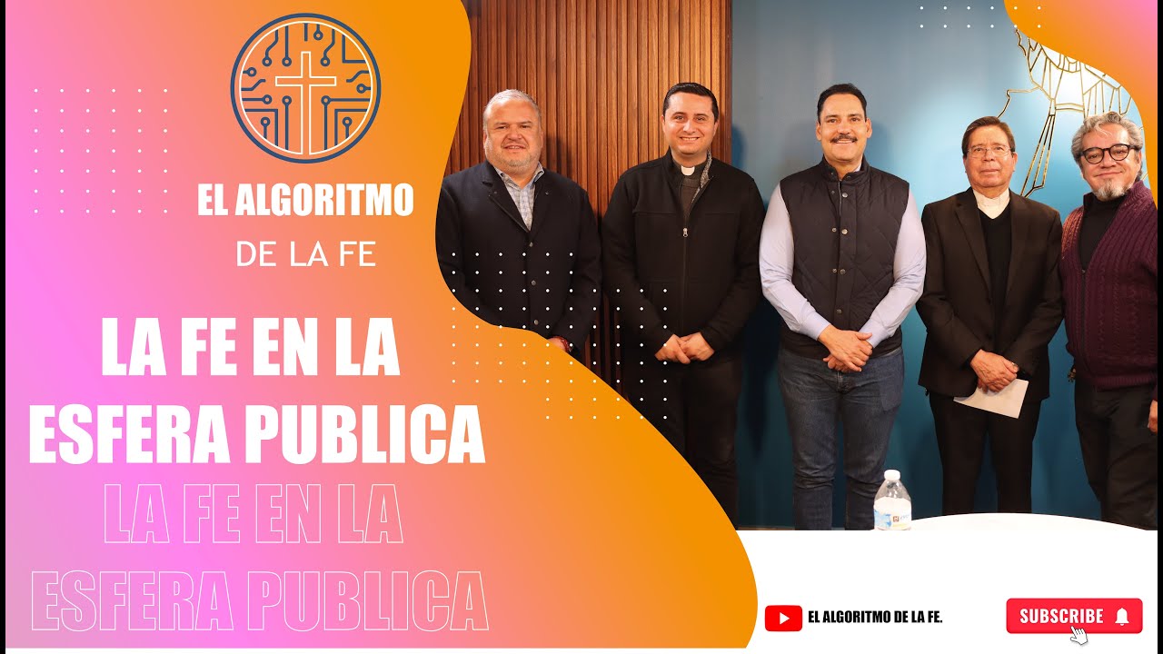 La Fe en la Esfera Pública | Con Toño Martín del Campo