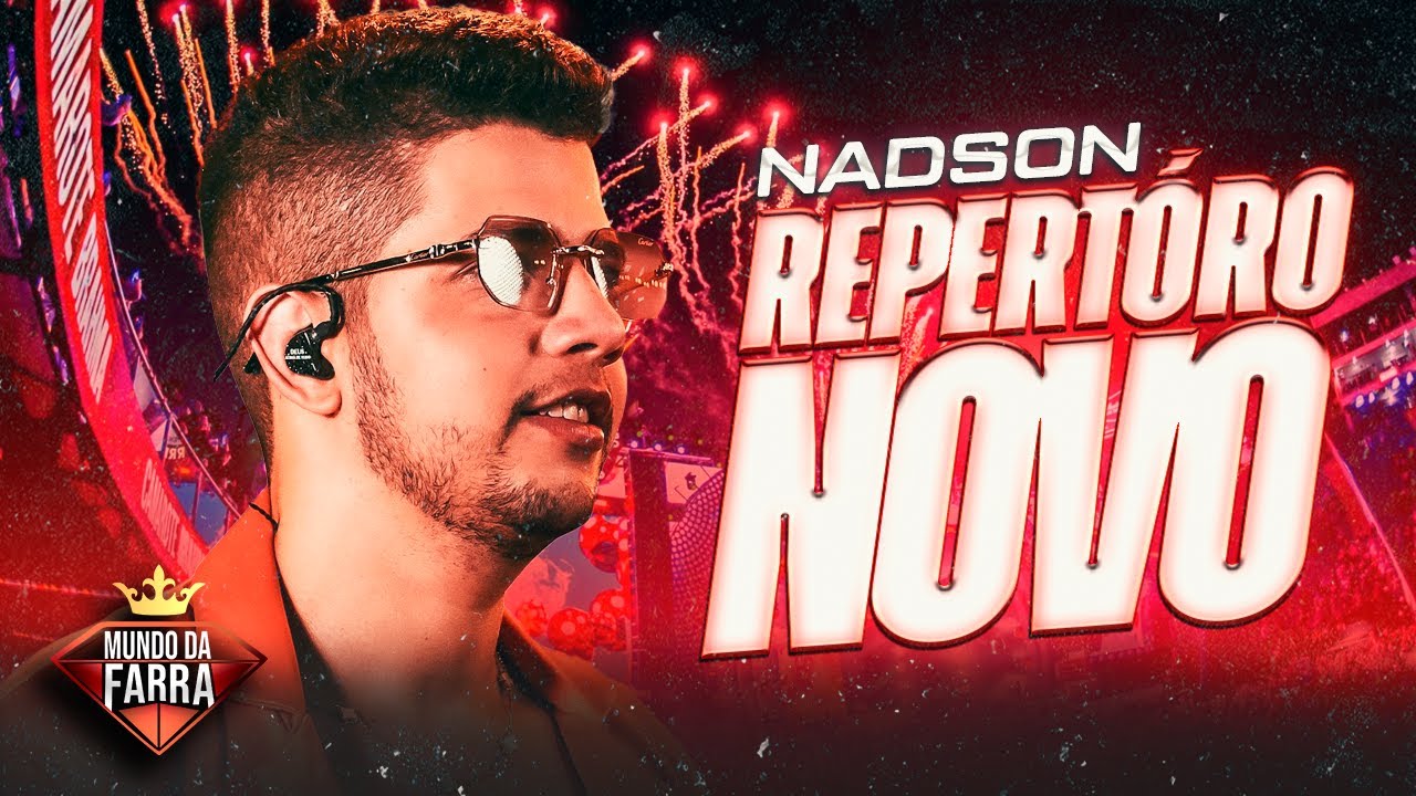 NADSON FERINHA 2025 - REPERTÓRIO NOVO - MÚSICAS NOVAS - NADSON O FERINHA ATUALIZADO