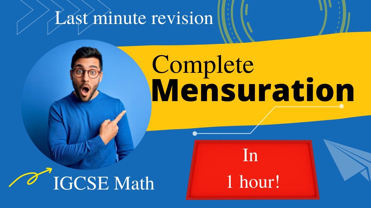 Complete Mensuration Revision- IGCSE Math