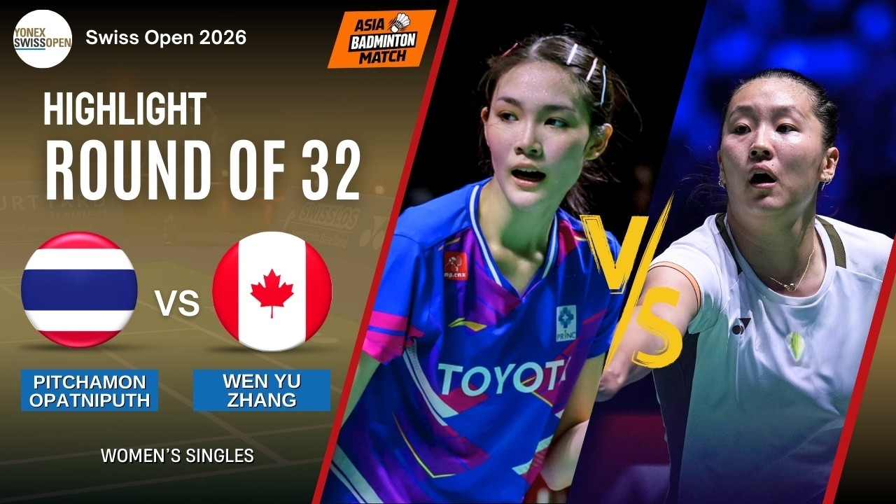 Pitchamon Opatniputh (THA) vs Wen Yu Zhang (CAN)  - R32 | Swiss Open 2026
