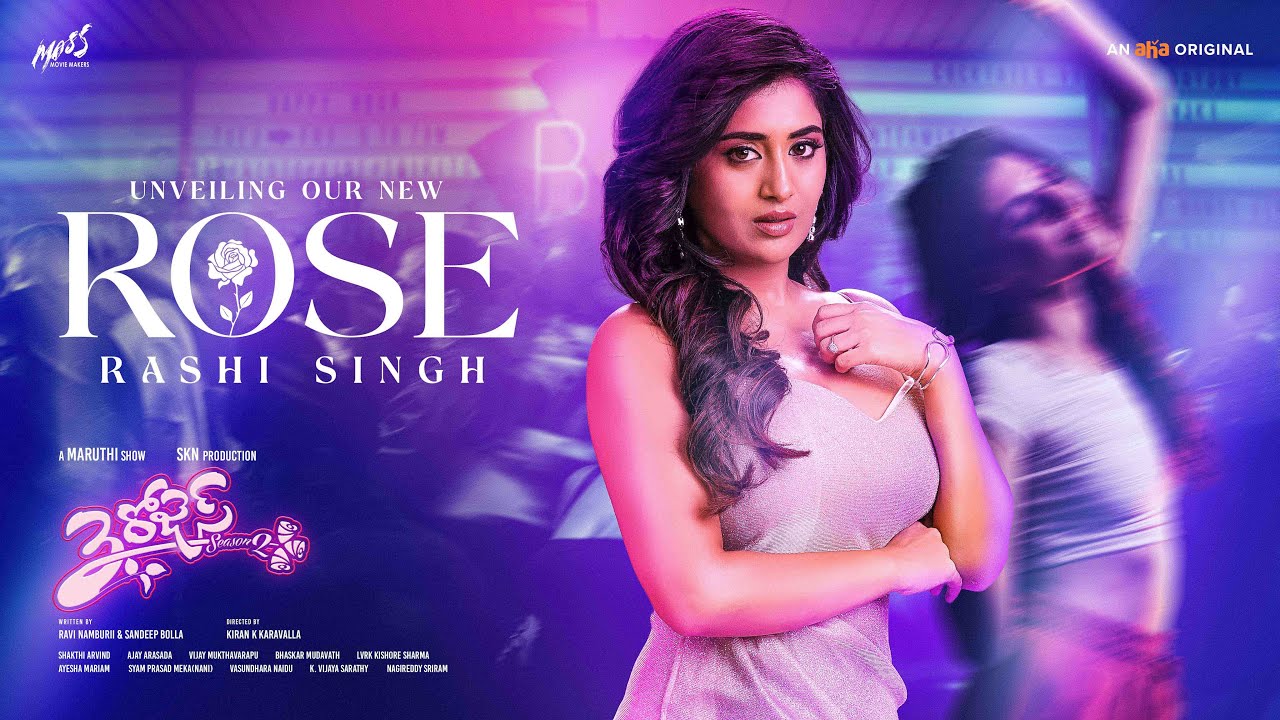 Introducing Rashi Singh -The New Rose | 3 Roses Season 2 | Maruthi | SKN | AHA