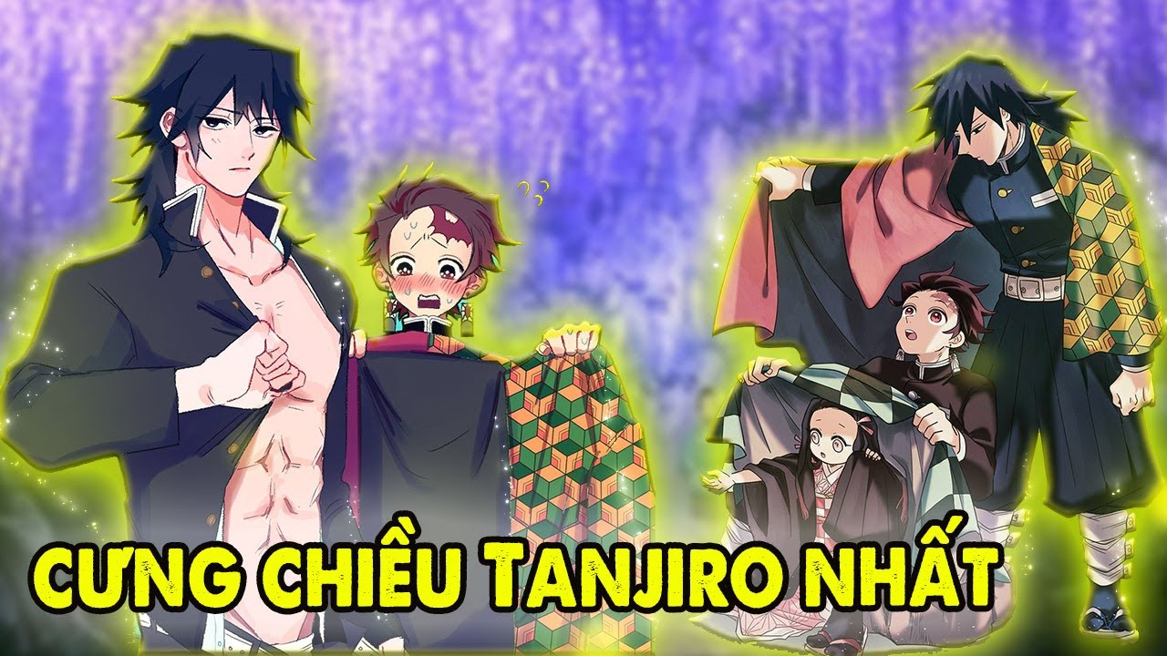 Giyuu Yêu Tanjiro Nhất, Các Trụ Cột Đối Xử Với Tanjiro Như Thế Nào ?