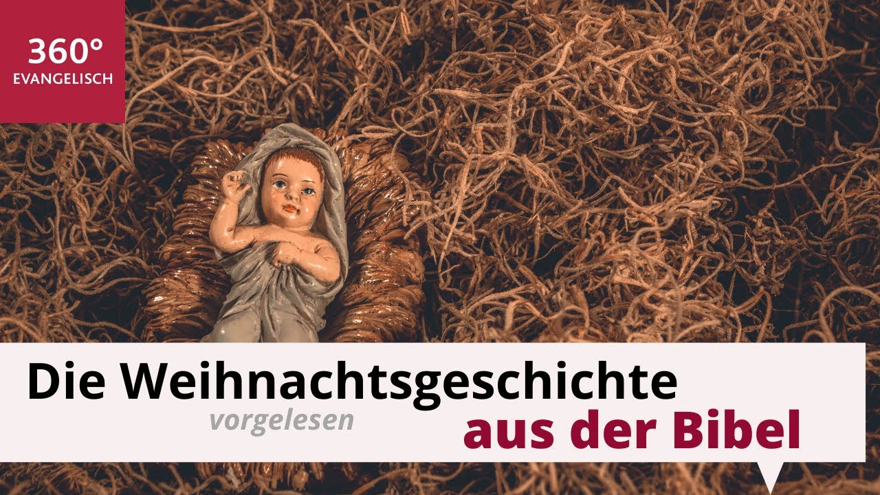 Weihnachtsgeschichte nach Lukas - Bibeltext aus dem Evangelium vorgelesen f&uuml;r Kinder & Erwachsene