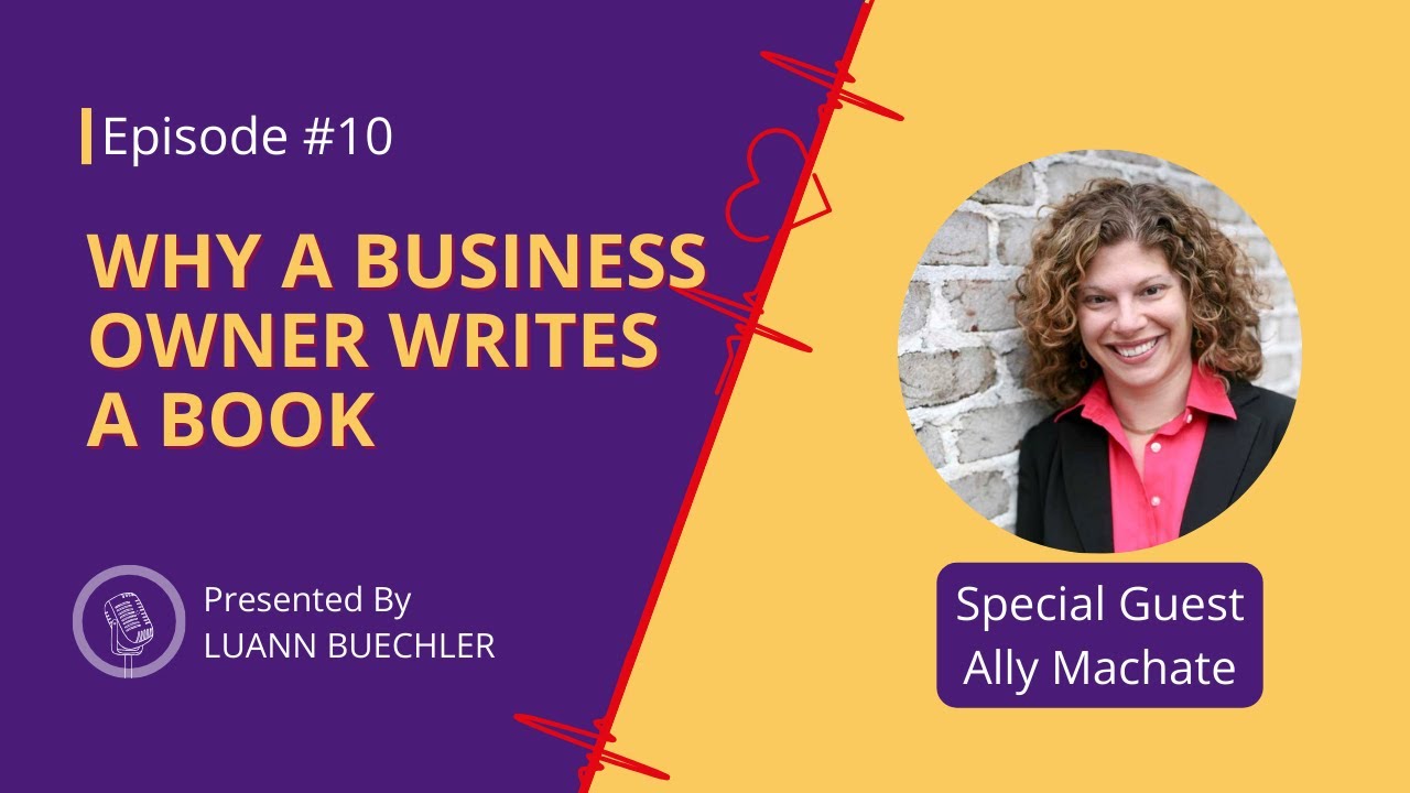 Why a Business Owner Writes a Book with Ally Machate