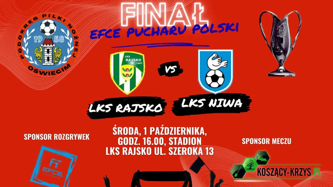 *NA ŻYWO* LKS Rajsko vs Niwa Nowa Wieś - 01.10.2025 | FINAŁ EFCE PUCHARU POLSKI PPN OŚWIĘCIM 2025