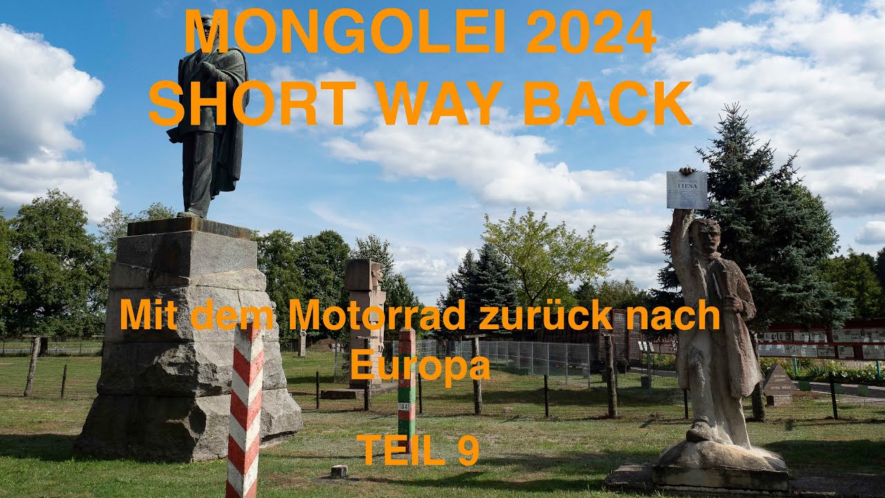 TEIL 9   SHORT WAY BACK   Eine Motorradreise von der Mongolei zurück nach Europa