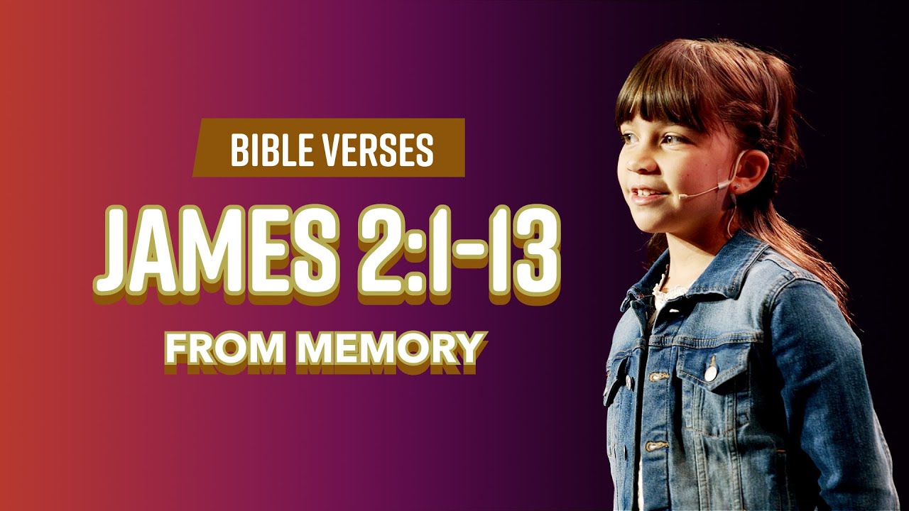Bible Verses: James 2:1-13 From Memory